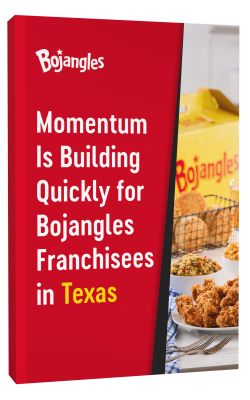 Momentum is building quickly for Bojangles Franchisees in Texas